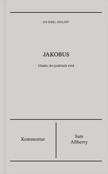 Jakobus | Kommentar (Die Bibel erkl&auml;rt)