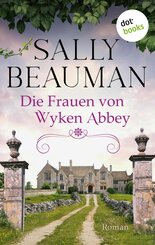 Die Frauen von Wyken Abbey (eBook, ePUB)
