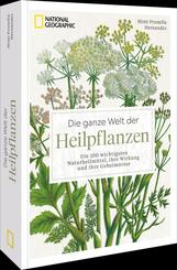 Die ganze Welt der Heilpflanzen