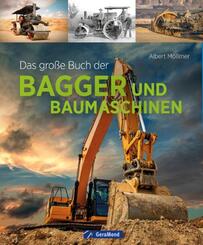Das gro&szlig;e Buch der Bagger und Baumaschinen