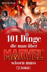 101 Dinge, die man &uuml;ber Marvel wissen muss