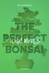 Wild Roots (THE PERFECT BONSAI - Reihe 2) (eBook, ePUB)