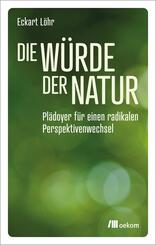 Die W&uuml;rde der Natur