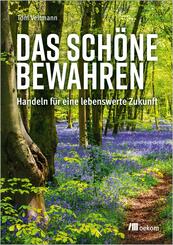 Das Sch&ouml;ne bewahren