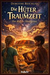 Die H&uuml;ter der Traumzeit - Der Ruf der Aborigines