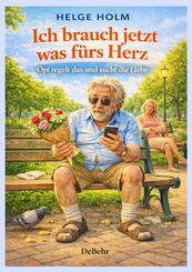 Ich brauch jetzt was f&uuml;rs Herz - Opi regelt das und sucht die Liebe