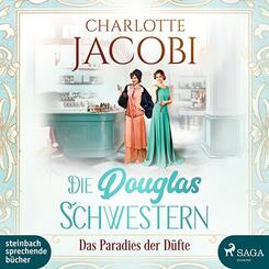 Die Douglas-Schwestern - Das Paradies der D&uuml;fte,2 Audio-CD, MP3