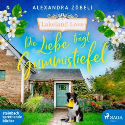 Die Liebe tr&auml;gt Gummistiefel,1 Audio-CD, 1 MP3