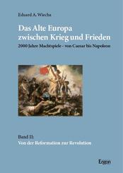 Das Alte Europa zwischen Krieg und Frieden