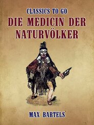 Die Medicin der Naturvölker (eBook, ePUB)