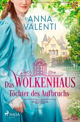 Das Wolkenhaus - T&ouml;chter des Aufbruchs