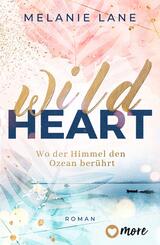 Wild Heart - Wo der Himmel den Ozean ber&uuml;hrt
