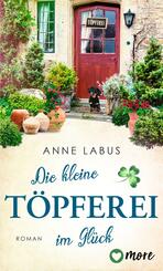 Die kleine T&ouml;pferei im Gl&uuml;ck