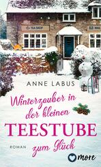 Winterzauber in der kleinen Teestube zum Gl&uuml;ck