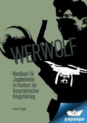 Werwolf - Handbuch für Jagdeinheiten im Kontext der Assymetrischen Kriegsführung (eBook, ePUB)