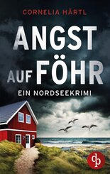 Angst auf F&ouml;hr | Ein aufregender Nordseekrimi &uuml;ber dunkle Geheimnisse auf der Insel