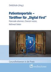 Patientenportale - T&uuml;r&ouml;ffner f&uuml;r "Digital First"