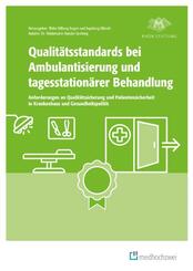 Qualit&auml;tsstandards bei Ambulantisierung und tagesstation&auml;rer Behandlung