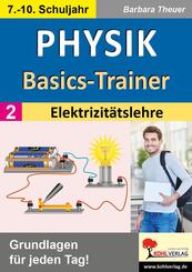 Physik-Basics-Trainer / Band 2: Elektrizit&auml;tslehre