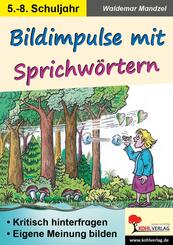 Bildimpulse mit Sprichw&ouml;rtern