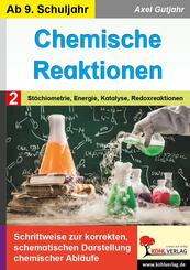 Chemische Reaktionen / Band 2: St&ouml;chiometrie, Energie, Katalyse, Redoxreaktion