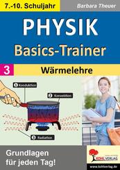Physik-Basics-Trainer / Band 3: W&auml;rmelehre