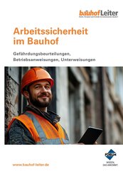 Arbeitssicherheit im Bauhof, m. 1 Buch, m. 1 Beilage, m. 1 Beilage