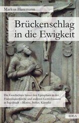 Brückenschlag in die Ewigkeit