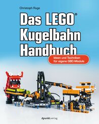 Das LEGO®-Kugelbahn-Handbuch (eBook, PDF)