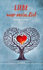 Liebe war mein Ziel
