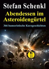 Abendessen im Asteroideng&uuml;rtel
