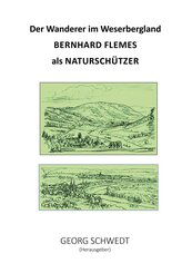 Der Wanderer im Weserbergland - Bernhard Flemes als Natursch&uuml;tzer