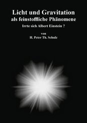 Licht und Gravitation als feinstoffliche Ph&auml;nomene