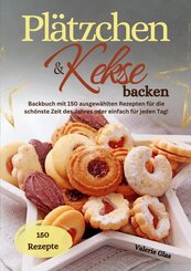 Pl&auml;tzchen & Kekse backen