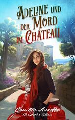 Adeline und der Mord im Ch&acirc;teau