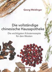 Die vollst&auml;ndige chinesische Hausapotheke