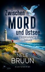 Verbranntes Grab (Zwischen Mord und Ostsee - K&uuml;stenkrimi 8)