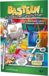 Basteln zu biblischen Geschichten - Teil 2
