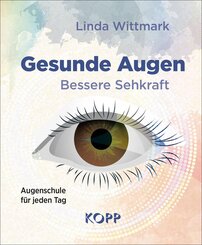 Gesunde Augen - Bessere Sehkraft