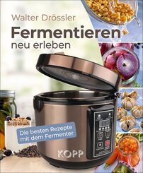 Fermentieren neu erleben