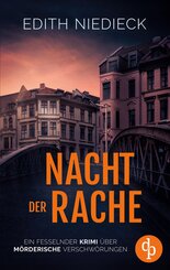 Nacht der Rache | Ein fesselnder Krimi &uuml;ber m&ouml;rderische Verschw&ouml;rungen