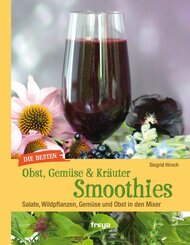 Die besten Gemüse- & Kräuter-Smoothies (eBook, ePUB)