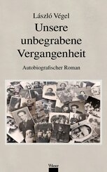 Unsere unbegrabene Vergangenheit