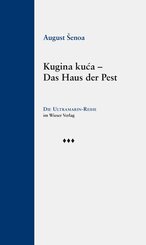 Kugina ku¿a - Das Haus der Pest