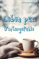 Leben pur - Wintergefühle