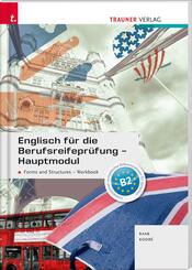 Englisch f&uuml;r die Berufsreifepr&uuml;fung - Hauptmodul Forms and Structures, Workbook + E-Book
