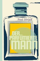 Der parf&uuml;mierte Mann