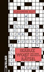 Das Kreuzwortr&auml;tsel und seine Geschichte