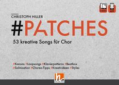 PATCHES - 53 kreative Songs f&uuml;r Chor