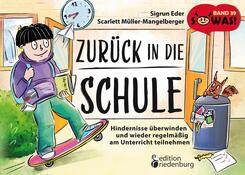 Zur&uuml;ck in die Schule - Hindernisse &uuml;berwinden und wieder regelm&auml;&szlig;ig am Unterricht teilnehmen